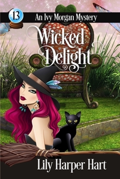 Wicked Delight - Book #13 of the Ivy Morgan