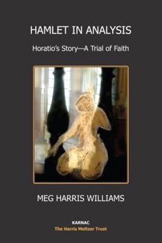 Paperback Hamlet in Analysis: Horatio's Story-A Trial of Faith Book