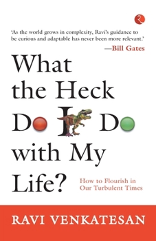 Paperback What the Heck Do I Do with My Life? Book