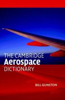 The Cambridge Aerospace Dictionary (Cambridge Aerospace Series) - Book  of the Cambridge Aerospace