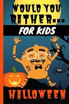 Paperback Would You Rather for Kids Halloween: Silly book of fun questions for Kids and Family Book