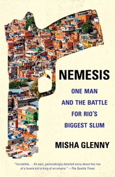 Paperback Nemesis: One Man and the Battle for Rio's Biggest Slum Book