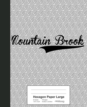 Paperback Hexagon Paper Large: MOUNTAIN BROOK Notebook Book
