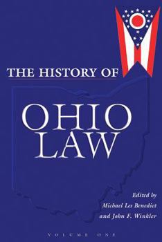 History Of Ohio Law (2-Vol. Cloth Set) (Law Society & Politics in the Midwest) - Book  of the Law, Society, and Politics in the Midwest