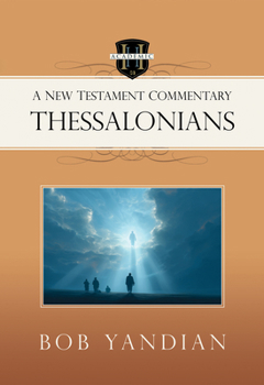 Thessalonians : A New Testament Commentary