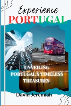 Paperback Experience Portugal: Unveiling Portugal's timeless treasures Book