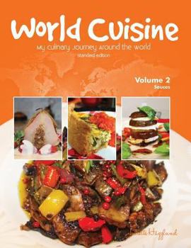 Paperback World Cuisine - My Culinary Journey Around the World Volume 2: Sauces Book