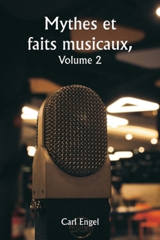 Paperback Mythes et faits musicaux, Volume 2 [French] Book