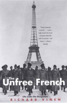 Paperback The Unfree French: Life Under the Occupation Book