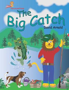 Paperback Flyin Lion and Friends The Big Catch Book