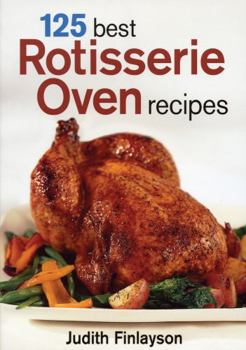 Paperback 125 Best Rotisserie Oven Recipes Book