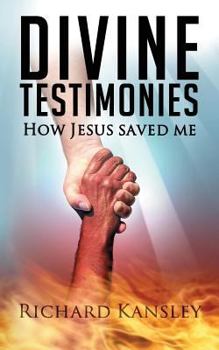 Paperback Divine Testimonies - How Jesus Saved Me Book