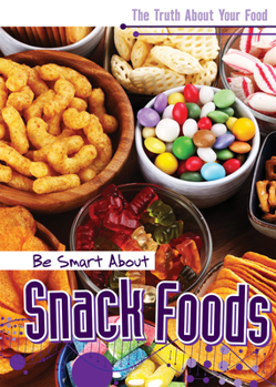 Library Binding Be Smart about Snack Foods Book