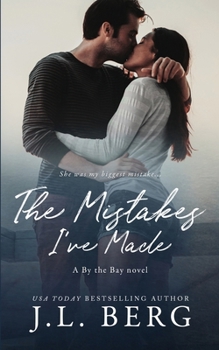 The Mistakes I've Made - Book #4 of the By the Bay