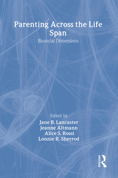 Hardcover Parenting Across the Life Span: Biosocial Dimensions Book