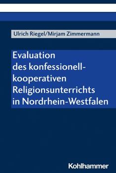 Paperback Evaluation Des Konfessionell-Kooperativen Religionsunterrichts in Nordrhein-Westfalen [German] Book