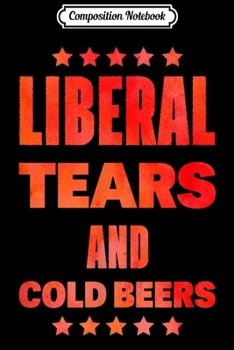 Composition Notebook: Pro-Trump Patriotic Anti-Liberal  Journal/Notebook Blank Lined Ruled 6x9 100 Pages