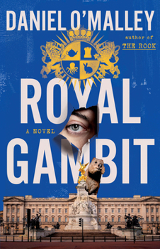 Royal Gambit: A Novel (The Rook Files, 4)