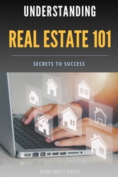 Paperback Understanding Real Estate 101: Secrets to Success Book
