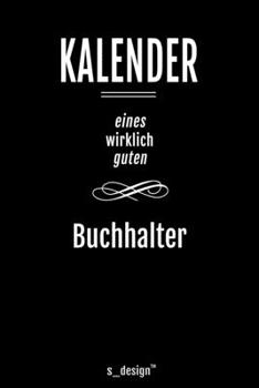 Kalender für Buchhalter: Immerwährender Kalender / 365 Tage Tagebuch / Journal [3 Tage pro Seite] für Notizen, Planung / Planungen / Planer, Erinnerungen, Sprüche (German Edition)
