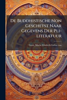 Paperback De Buddhistische Non Geschetst Naar Gegevens Der Pli-literatuur [Dutch] Book