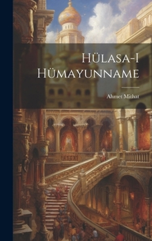 Hardcover Hülasa-i hümayunname [Turkish] Book