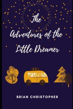 Paperback The Adventures of the Little Dreamer Book