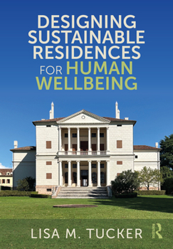 Hardcover Designing Sustainable Residences for Human Wellbeing Book