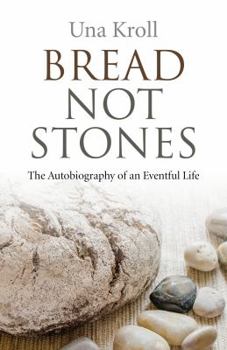 Paperback Bread Not Stones: The Autobiography of an Eventful Life Book