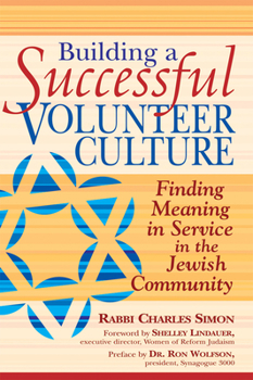 Paperback Building a Successful Volunteer Culture: Finding Meaning in Service in the Jewish Community Book