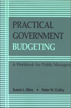 Paperback Practical Government Budgeting: A Workbook for Public Managers Book