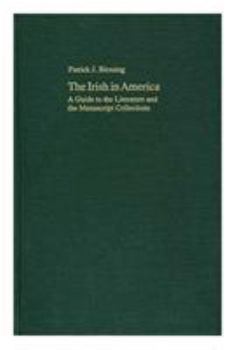 The Irish in America: A Guide to the Literature and the Manuscript Collections