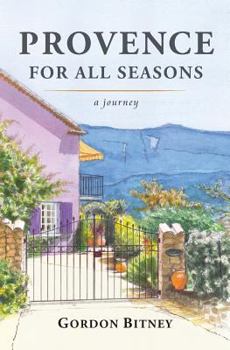 Paperback Provence for all Seasons: a journey Book