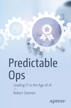 Paperback Predictable Ops: Leading It in the Age of AI Book