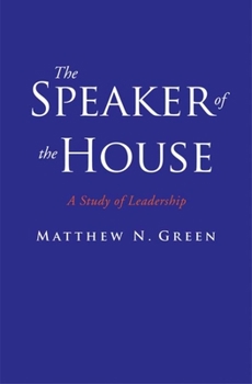 Paperback The Speaker of the House: A Study of Leadership Book