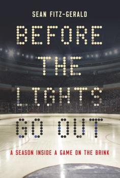 Hardcover Before the Lights Go Out: A Season Inside a Game on the Brink Book