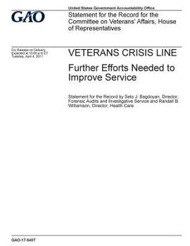Paperback Veterans crisis line, further efforts needed to improve service: statement for the record for the Committee on Veterans' Affairs, House of Representat Book