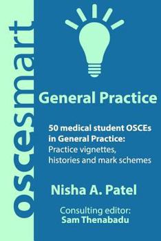 Paperback OSCEsmart - 50 medical student OSCEs in General Practice: Vignettes, histories and mark schemes for your finals. Book