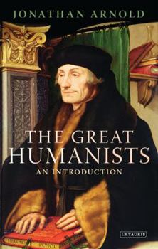 Hardcover The Great Humanists: An Introduction Book