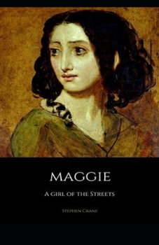 Maggie, a Girl of the Streets Illustrated