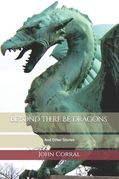 Paperback Beyond There Be Dragons: And Other Stories Book