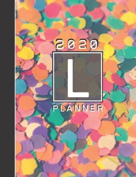 Personalised 2020 Diary Week To View Planner: Letter L 2020 Planner For Life, Love And Happiness Organiser And Planner For The Year Ahead, School, Business, Office, Work, University
