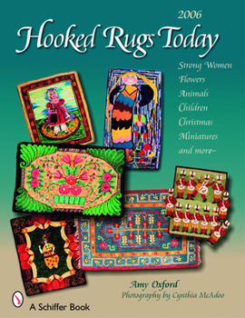 Paperback Hooked Rugs Today: Strong Women, Flowers, Animals, Children, Christmas, Miniatures, and More - 2006 Book