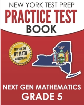 Paperback NEW YORK TEST PREP Practice Test Book Next Gen Mathematics Grade 5: Covers the Next Generation Learning Standards Book