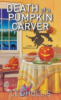 Death of a Pumpkin Carver - Book #8 of the Hayley Powell Food and Cocktails Mystery