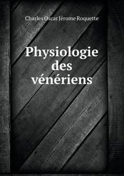 Paperback Physiologie des v?n?riens [French] Book