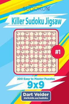 Paperback Killer Sudoku Jigsaw - 200 Easy to Master Puzzles 9x9 (Volume 1) Book
