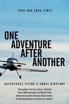 Paperback One Adventure After Another: Adventures Flying a Small Airplane Book