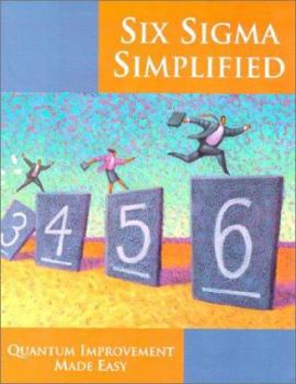 Paperback Six SIGMA Simplified: Quantum Improvement Made Easy Book