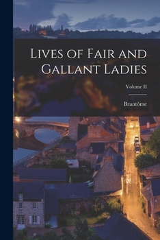 Paperback Lives of Fair and Gallant Ladies; Volume II Book